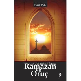 Ramazan ve Oruç - Fatih Pala