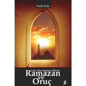 Ramazan ve Oruç - Fatih Pala