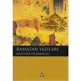 RAMAZAN YAZILARI - MUSTAFA İSLAMOĞLU