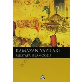 RAMAZAN YAZILARI - MUSTAFA İSLAMOĞLU