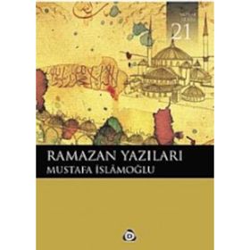 RAMAZAN YAZILARI - MUSTAFA İSLAMOĞLU