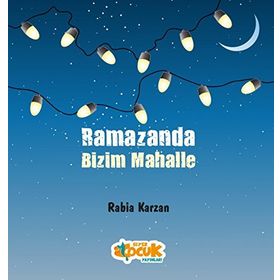 Ramazanda Bizim Mahalle - Rabia Karzan
