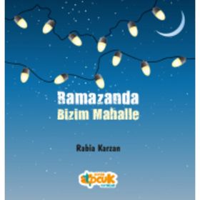 Ramazanda Bizim Mahalle - Rabia Karzan