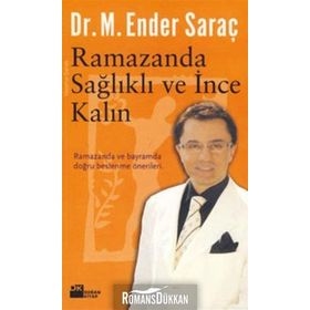 RAMAZANDA SAĞLIKLI VE İNCE KALIN - ENDER SARAÇ