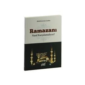 Ramazanı Nasıl Karşılamalıyız? - Abdul Mennan Joulha