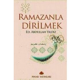 RAMAZANLA DIRILMEK - ABDULLAH YILDIZ