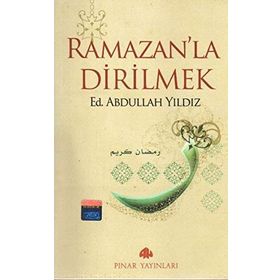 RAMAZANLA DIRILMEK - ABDULLAH YILDIZ