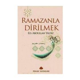 RAMAZANLA DIRILMEK - ABDULLAH YILDIZ