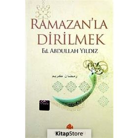 RAMAZANLA DIRILMEK - ABDULLAH YILDIZ