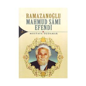 RAMAZANOĞLU MAHMUD SAMI EFENDI - MUSTAFA ÖZDAMAR