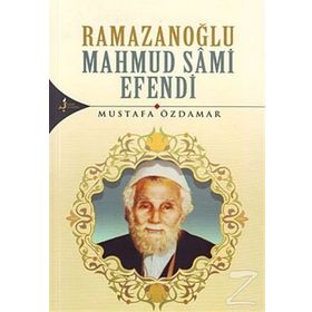 RAMAZANOĞLU MAHMUD SAMI EFENDI - MUSTAFA ÖZDAMAR