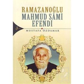 RAMAZANOĞLU MAHMUD SAMI EFENDI - MUSTAFA ÖZDAMAR
