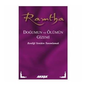 Ramtha Doğumun ve Ölümün Gizemi Akaşa Yayınları