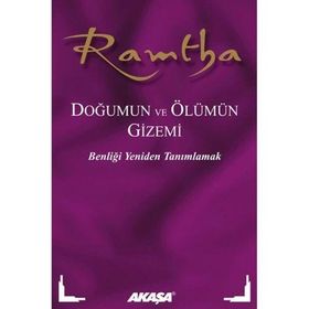 Ramtha Doğumun ve Ölümün Gizemi Akaşa Yayınları