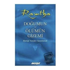 Ramtha Doğumun ve Ölümün Gizemi Akaşa Yayınları