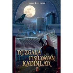 Rana Demiriz Rüzgara Fısıldayan Kadınlar
