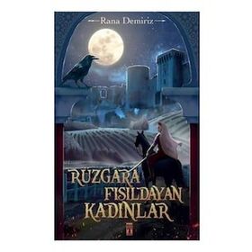 Rana Demiriz Rüzgara Fısıldayan Kadınlar