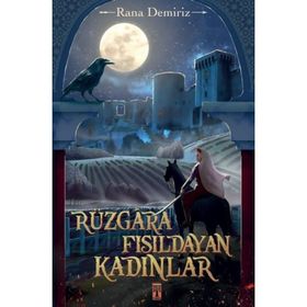 Rana Demiriz Rüzgara Fısıldayan Kadınlar