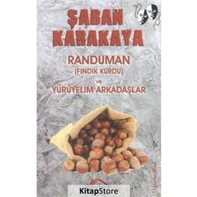 Randuman ve Yürüyelim Arkadaşlar - Şaban Karakaya