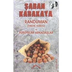 Randuman ve Yürüyelim Arkadaşlar - Şaban Karakaya