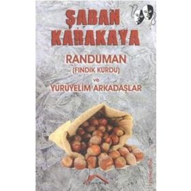 Randuman ve Yürüyelim Arkadaşlar - Şaban Karakaya