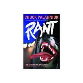 Rant: The Oral History of Buster Casey - Chuck Palahniuk