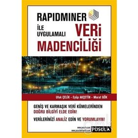 Rapidminer ile Uygulamalı Veri Madenciliği - Murat Gök Eyüp Akçetin Ufuk Çelik