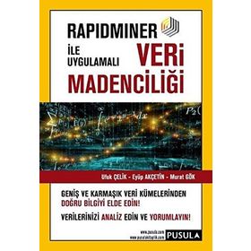 Rapidminer ile Uygulamalı Veri Madenciliği - Murat Gök Eyüp Akçetin Ufuk Çelik