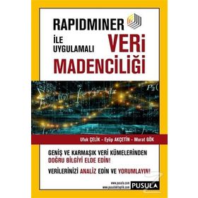 Rapidminer ile Uygulamalı Veri Madenciliği - Murat Gök Eyüp Akçetin Ufuk Çelik
