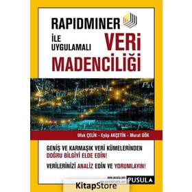 Rapidminer ile Uygulamalı Veri Madenciliği - Murat Gök Eyüp Akçetin Ufuk Çelik