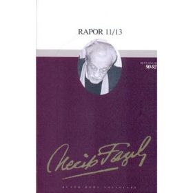 Rapor 11/12/13 : 74 - Necip Fazıl Bütün Eserleri