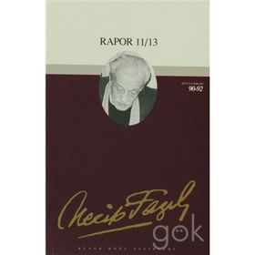 Rapor 11/12/13 : 74 - Necip Fazıl Bütün Eserleri