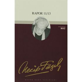 Rapor 11/12/13 : 74 - Necip Fazıl Bütün Eserleri
