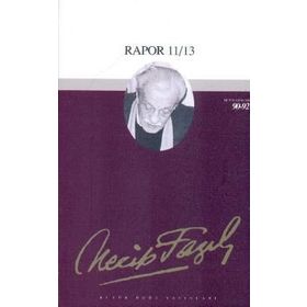 Rapor 11/12/13 : 74 - Necip Fazıl Bütün Eserleri