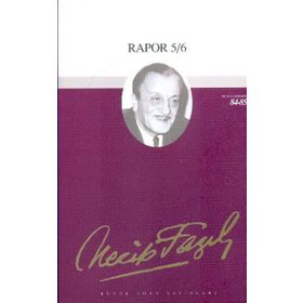Rapor 5-6 71 - Necip Fazıl Bütün Eserleri - Necip Fazıl Kısakürek