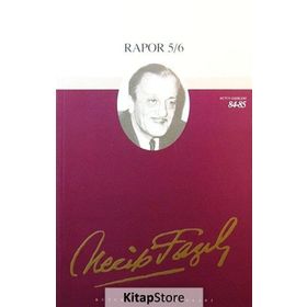 Rapor 5-6 71 - Necip Fazıl Bütün Eserleri - Necip Fazıl Kısakürek
