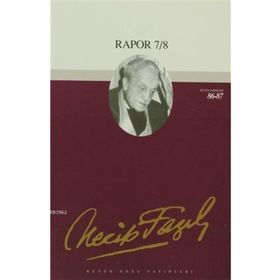 RAPOR 7-8 - NECIP FAZIL KISAKÜREK