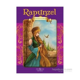Rapunzel - En Sevilen Klasikler - Grimm Kardeşler Jacob Grimm - Wilhelm Grimm Wilhelm Grimm Jacob Grimm