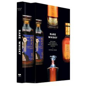 Rare Whisky: Explore the World's Most Exquisite Spirits - Patrick Mahe