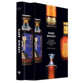Rare Whisky: Explore the World's Most Exquisite Spirits - Patrick Mahe