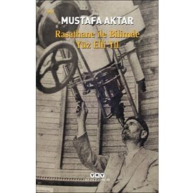 Rasathane İle Bilimde Yüz Elli Yıl - Mustafa Aktar