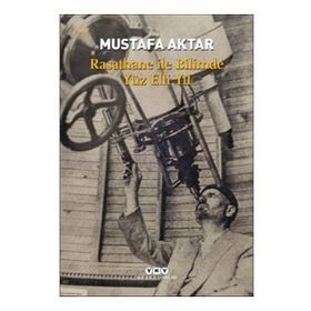 Rasathane İle Bilimde Yüz Elli Yıl - Mustafa Aktar