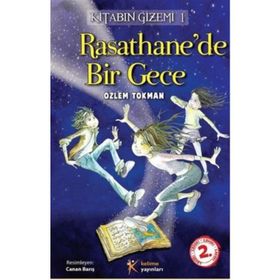 RASATHANE'DE BIR GECE KİTABIN GIZEMI 1 - ÖZLEM TOKMAN