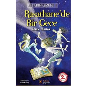 RASATHANE'DE BIR GECE KİTABIN GIZEMI 1 - ÖZLEM TOKMAN