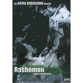 RASHOMON ÇEKİM SENARYOSU - ARTUN YERES