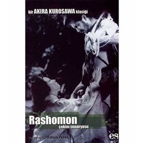 RASHOMON ÇEKİM SENARYOSU - ARTUN YERES