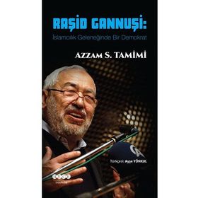 Raşid Gannuşi - Azzam S. Tamimi