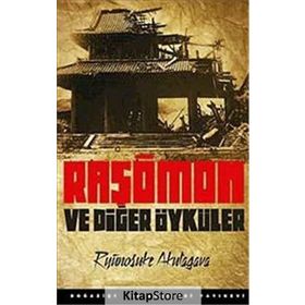 RAŞÖMON VE DİĞER ÖYKÜLER - RYUNOSUKE AKUTAGAVA