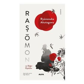 RAŞÖMON VE DİĞER ÖYKÜLER - RYUNOSUKE AKUTAGAVA