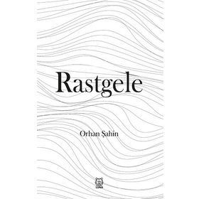 Rastgele - Orhan Şahin